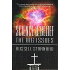 Science And Belief The Big Issues by Russell Stannard